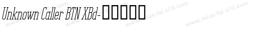 Unknown Caller BTN XBd字体转换